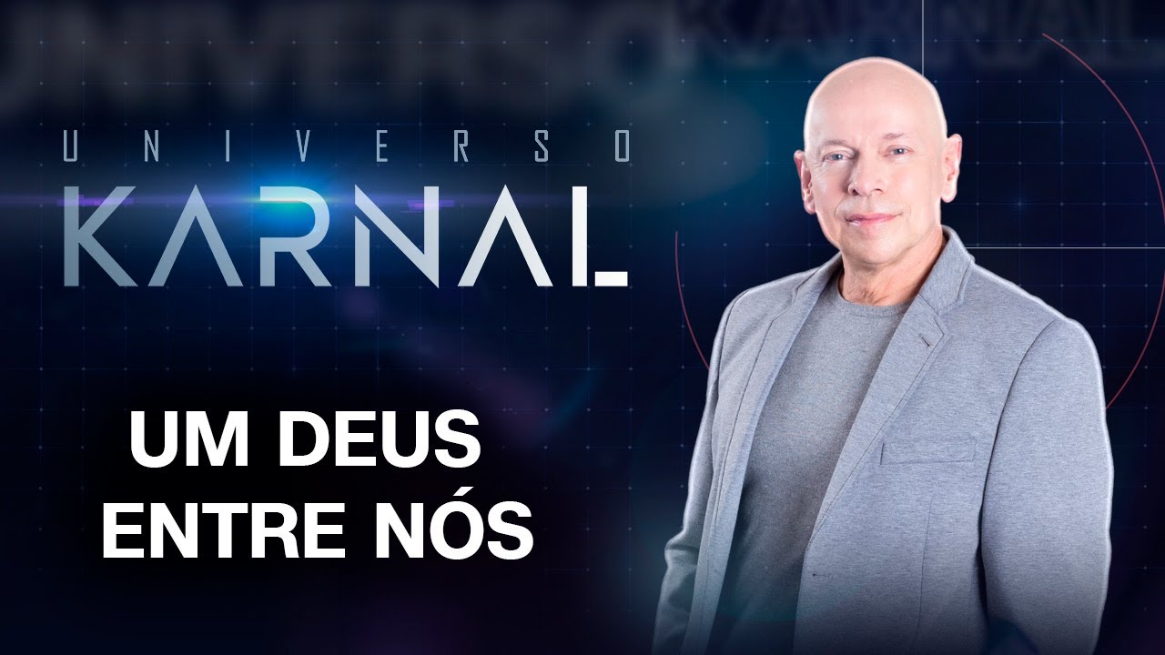 Um Deus entre nós | UNIVERSO KARNAL: JESUS ALÉM DA FÉ - 26/11/2023
