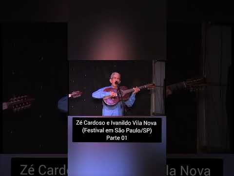 Zé Cardoso e Ivanildo Vila Nova - Festival em São Paulo/SP I