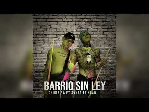 Santa fe Klan ft chikis ra // BARRIO SIN LEY// Audio official