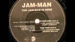Jam Man- The Jam Man Is Here (Jamin' Club Mix)