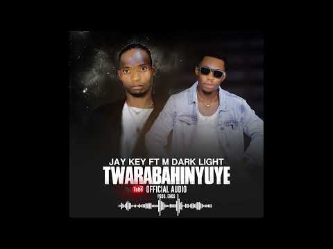 Twarabahinyuye By Jay Key Ft M drak Light 