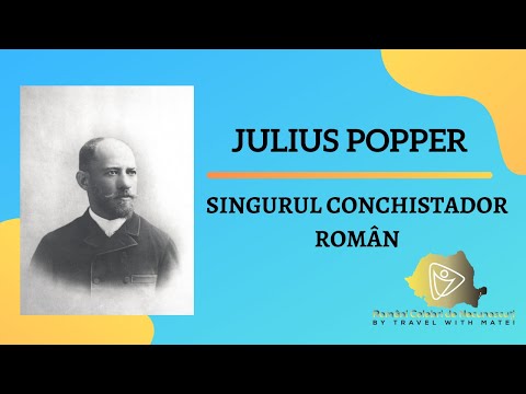Julius Popper - Singurul conchistador român // Ep. 1