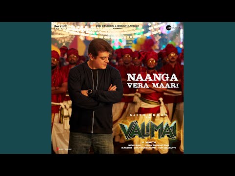 Naanga Vera Maari (From "Valimai") (Full Audio) — watch video