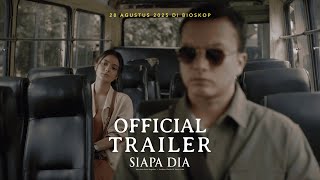 OFFICIAL TRAILER FILM SIAPA DIA
