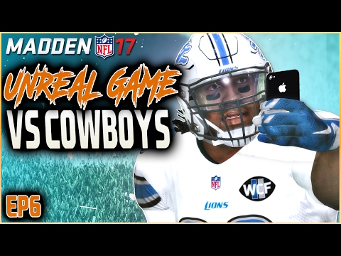 UNREAL GAME VS COWBOYS! | Madden 17 Career Mode WR | EP6