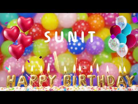 Happy Birthday Sunit - Happy Birthday To You Song!