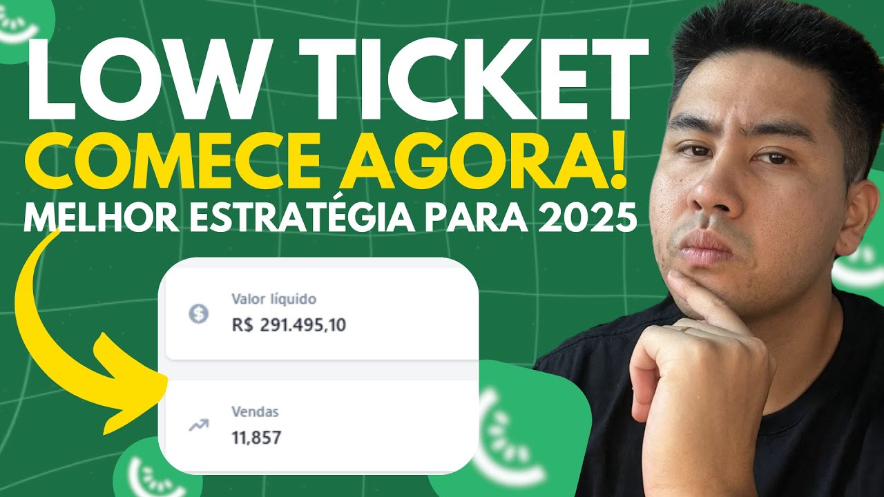 LOW TICKET: Como Vender Produtos em 2025 e Lucrar! (R$291.495,10 COM APENAS ESSA ESTRATÉGIA)