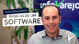 Funcionalidades Básicas de um Software