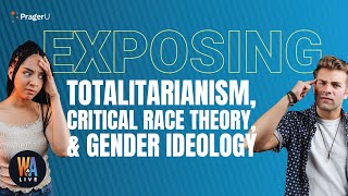 EXPOSING Totalitarianism, Critical Race Theory, & Gender Ideology - Will & Amala LIVE