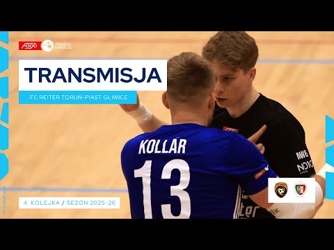 FC REITER TORUŃ-PIAST GLIWICE| NA ŻYWO | 4. KOLEJKA 2025/26