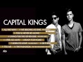 Capital Kings - Capital Kings (Full Album Audio)