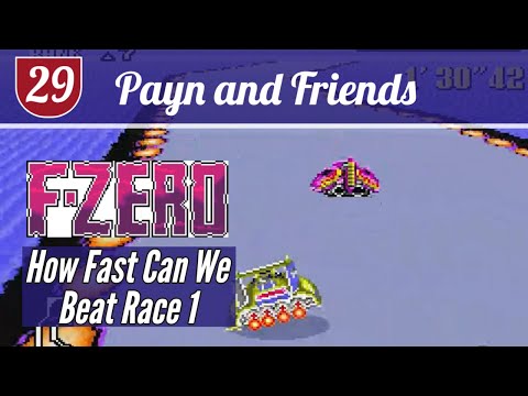 How Fast Can We Beat F-Zero's First Race - Payn and Friends
