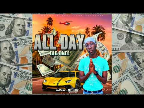 Big Onee - All Day (Official Audio)