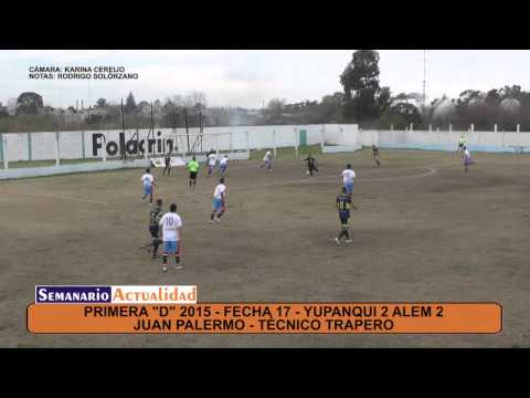 Primera D 2015   Fecha 17   Yupanqui 2 Alem 2   Resumen