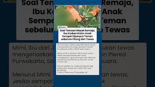 Remaja Tewas di Sungai Plered Hilang 2 Hari usai Dijemput Teman Wanita untuk Kerjakan Tugas Sekolah