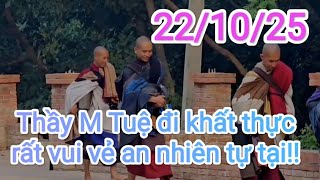 Thầy Minh Tuệ 22/10/2025 cùng nhóm mình đi khất thực!