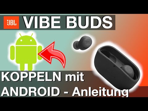 Koppeln der JBL VIBE BUDS Ohrhörer zum Android Handy Anleitung, Samsung