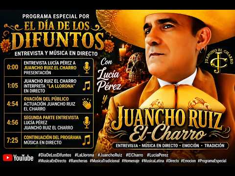 Especial Día de los Difuntos con Lucía Pérez y Juancho Ruiz El Charro