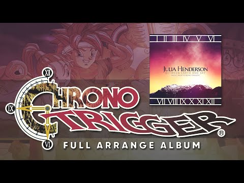 Chrono Trigger Music to get lost in 🌸 | Full Arrangement Album - Between Earth and Sky