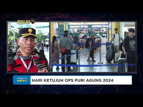LIVE - HARI KETUJUH OPS PURI AGUNG 2024