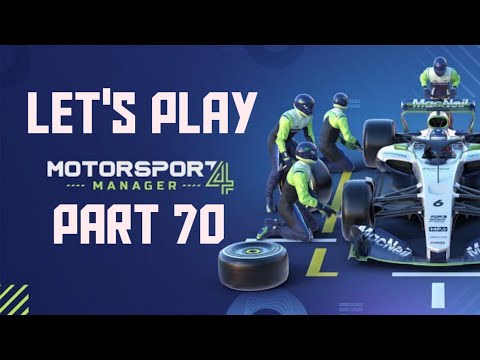 Let's Play: Motorsport Manager 4 - Part 70