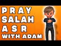 Asr Prayer for Kids - step by step