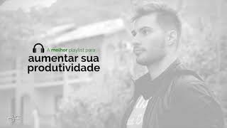 A Melhor Playlist para AUMENTAR SUA PRODUTIVIDADE!