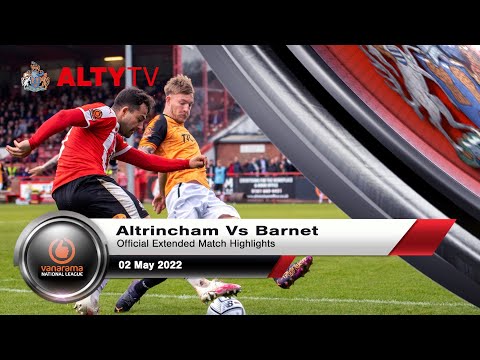Altrincham Vs Barnet | Official Extended Match Highlights | 02/05/2022