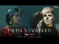 Pal Pal x Talwiinder Mega Mashup | Haseen x Dhundhla x Tu | Trending Talwinnder Mashup