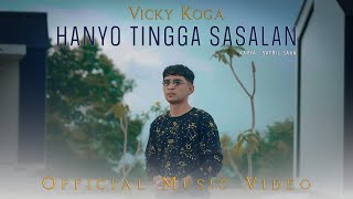 Download lagu Vicky Koga - Hanyo Tingga sasalan mp3
