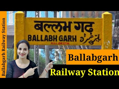 Ballabgarh Railway Station (BVH) : Trains Timetable, Station Code, Facilities, Parking, ATM, Hotels