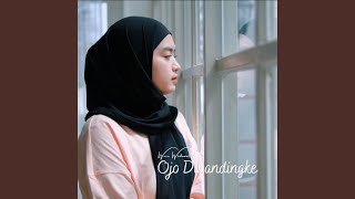 Download lagu Ojo Di Bandingke mp3 Download lagu Ojo Di Bandingke mp3