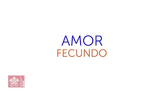 Amor fecundo: la dimensión gratuita del amor