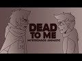 Dead To Me || South Park Animatic