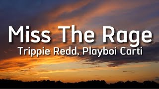 Trippie Redd, Playboi Carti - Miss The Rage (Lyrics)
