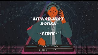 Download lagu Mukarakat - Rabek - Lirik mp3