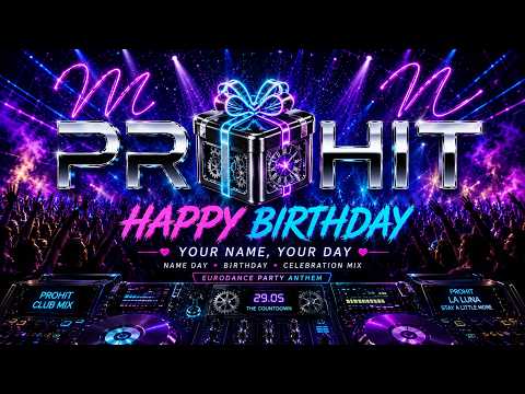 PROHIT - Happy Birthday (This Is Your Day)  💥 PREMIERA 🚀
