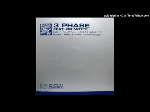 3 Phase Feat. Dr Motte - Der Klang Der Familie (King Of Spin Remix)