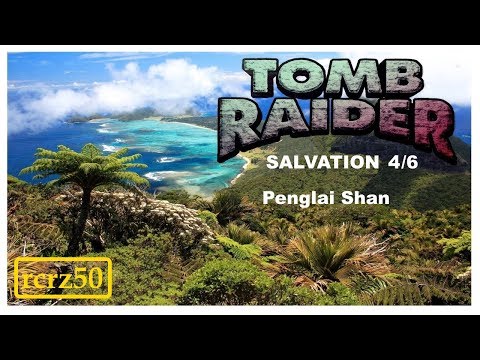 02 - TRLE - Tomb Raider Salvation - [part 4] - Penglai Shan#2:3  parte2-3 rcrz50