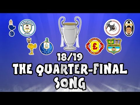 🏆UCL QUARTER FINALS - the SONG!🏆 Champions League Song - 18/19 Intro Parody Theme!