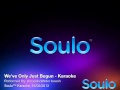 We Ve Only Just Begun Karaoke