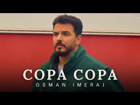 Osman Imeraj - Copa Copa (Official Music Video)