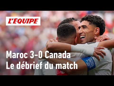 Maroc 3-0 Canada : Le débrief de la victoire clinique des Lions de l'Atlas (Coupe du monde 2026)