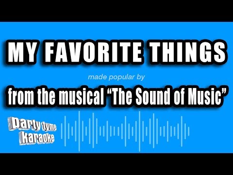 The Sound of Music - My Favorite Things (Karaoke Version)
