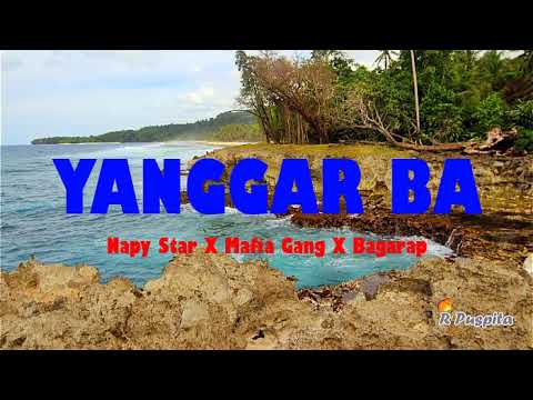 Yanggar Ba - Napy Star X Mafia Gang X Bagarap