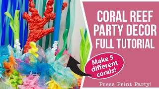 Make This Stunning Coral Reef Party Decor - 5 Different Types of Fake Coral - Full Video Tutorial