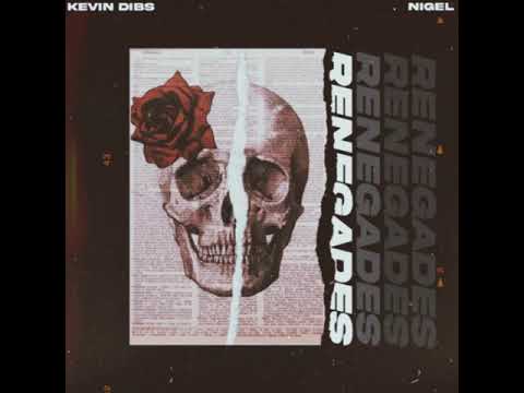 Nigel-Renegades (with Kevin Dibs)