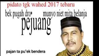 Download lagu Dakwah tgk WAHED 2017 TERBARU mp3