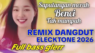 Download lagu REMIX DANGDUT ELECTONE ~ SAPUTANGAN MERAH ALBUM POPULER 2026 FULL BASS GLERR mp3 Download lagu REMIX DANGDUT ELECTONE ~ SAPUTANGAN MERAH ALBUM POPULER 2026 FULL BASS GLERR mp3