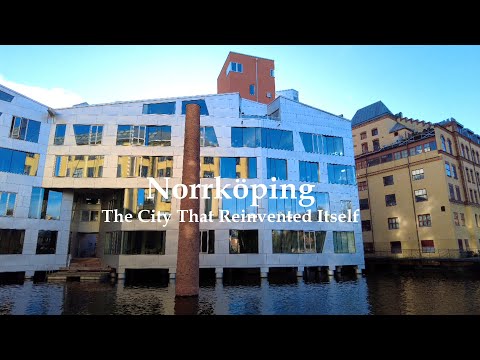 The City That Reinvented Itself | Norrköping at a Glance